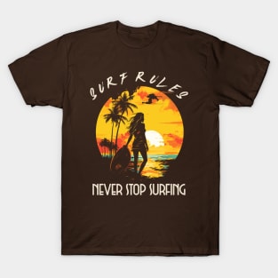 Never Stop Surfing, surf rules, v1 T-Shirt
